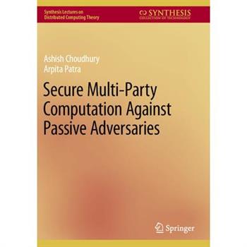 Secure Multi-Party Computation Against Passive Adversaries