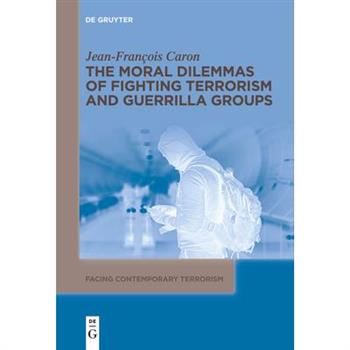 The Moral Dilemmas of Fighting Terrorism and Guerrilla Groups