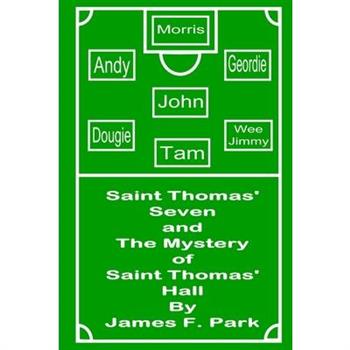 Saint Thomas' Seven and The Mystery of Saint Thomas' Hall