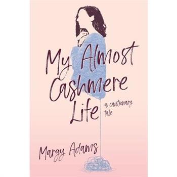 My Almost Cashmere Life