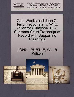 Gale Weeks and John C. Terry, Petitioners, V. W. E. (”Sonny”) Simpson. U.S. Supreme Court Transcript of Record with Supporting Pleadings