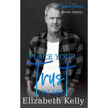 Place Your Trust in Me