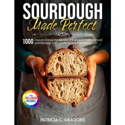 Sourdough Made Perfect