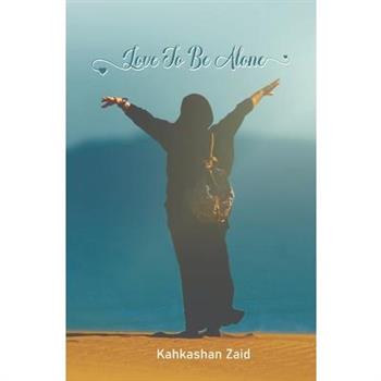 Love to be Alone