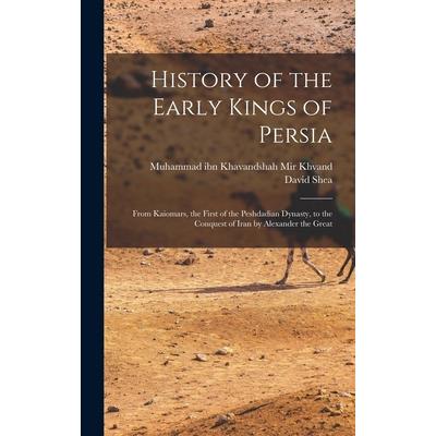 History of the Early Kings of Persia
