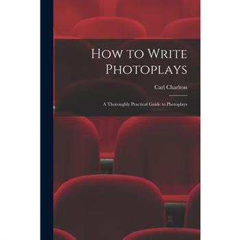 How to Write Photoplays