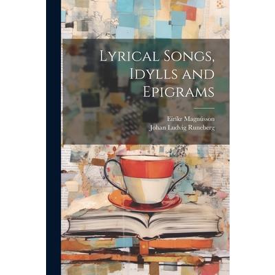 Lyrical Songs, Idylls and Epigrams