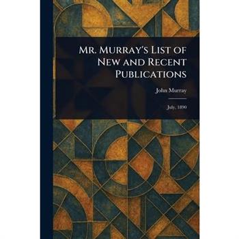 Mr. Murray's List of New and Recent Publications