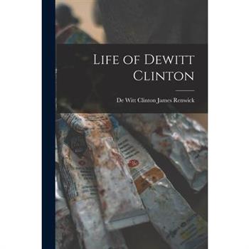Life of Dewitt Clinton