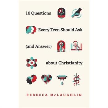 10 Questions Every Kid Should Ask (and Answer) about Christianity