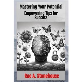 Mastering Your Potential