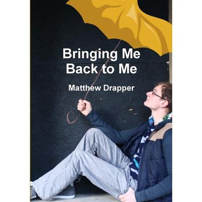 Bringing Me Back to Me