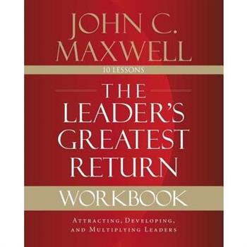 The Leader’s Greatest Return Workbook