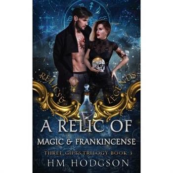 A Relic Of Magic And Frankincense