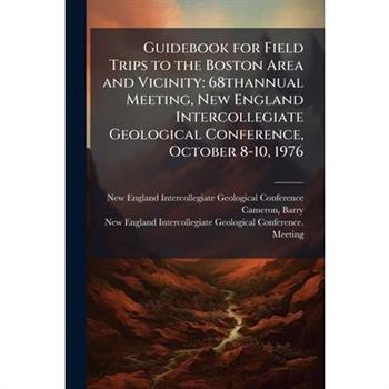 Guidebook for Field Trips to the Boston Area and Vicinity