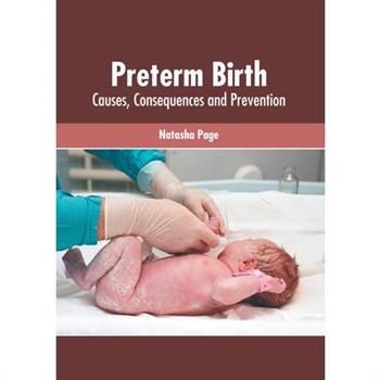 Preterm Birth: Causes, Consequences and Prevention
