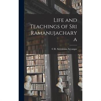 Life and Teachings of Sri Ramanujacharya