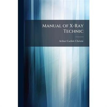 Manual of X-Ray Technic