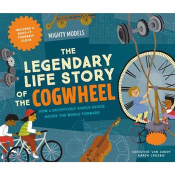 Mighty Models: The Legendary Life Story of the Cogwheel