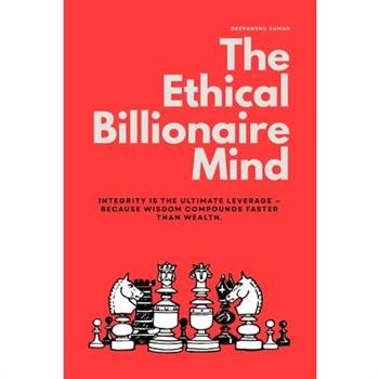 The Ethical Billionaire Mind