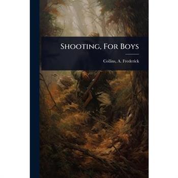 Shooting, For Boys