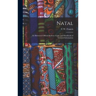 Natal; an Illustrated Official Railway Guide and Handbook of General Information