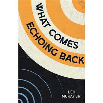 What Comes Echoing Back