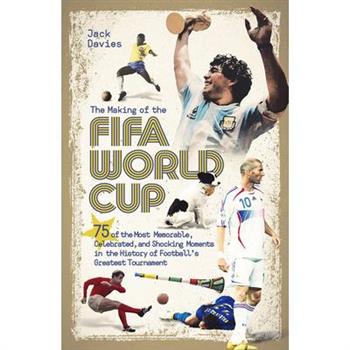 The Making of the Fifa World Cup