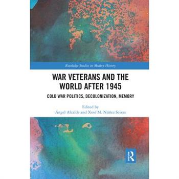 War Veterans and the World After 1945