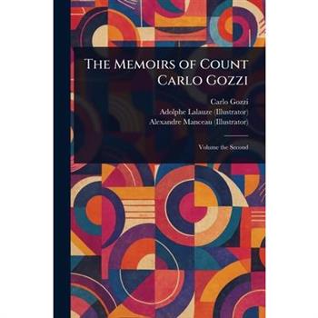 The Memoirs of Count Carlo Gozzi