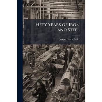Fifty Years of Iron and Steel