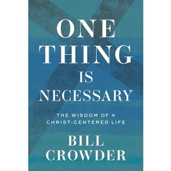 One Thing Is Necessary