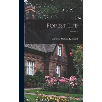 Forest Life; Volume 1