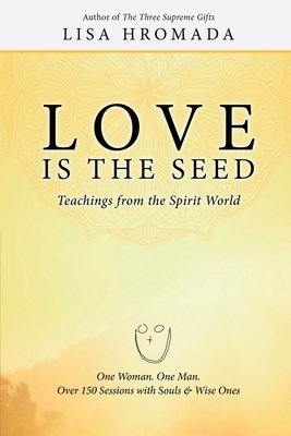 Love is the Seed Love is the Seed