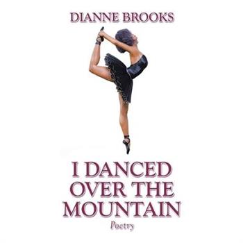 I Danced Over the Mountain