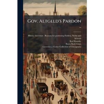 Gov. Altgeld's Pardon ..