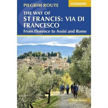 The Way of St Francis: Via Di Francesco