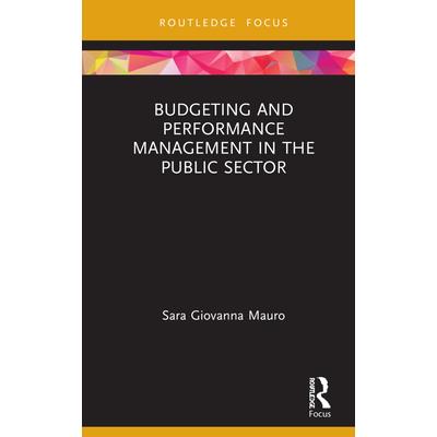 Budgeting and Performance Management in the Public Sector
