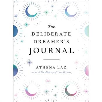The Deliberate Dreamer’s Journal