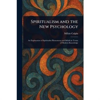 Spiritualism and the New Psychology