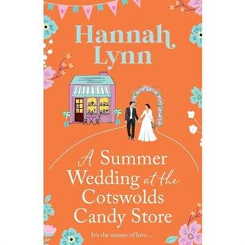 A Summer Wedding at the Cotswolds Candy Store