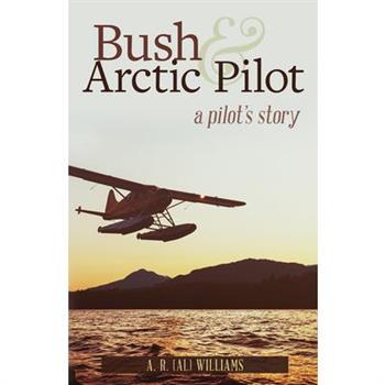 Bush and Arctic Pilot