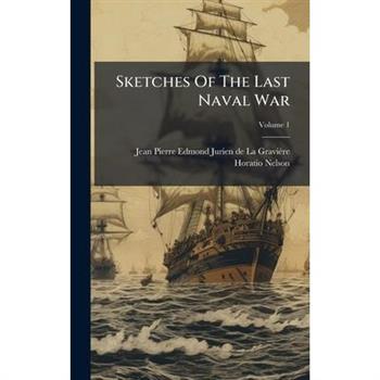Sketches Of The Last Naval War