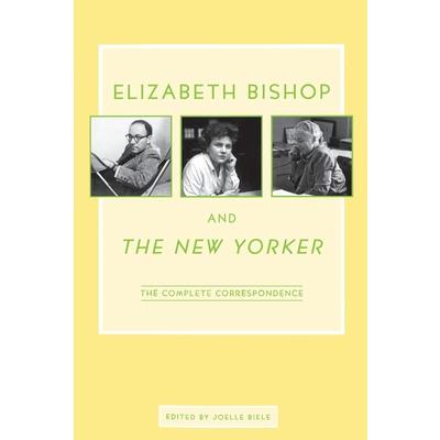 Elizabeth Bishop and The New Yorker