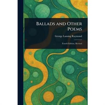 Ballads and Other Poems