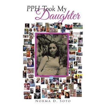 PPH Took My Daughter