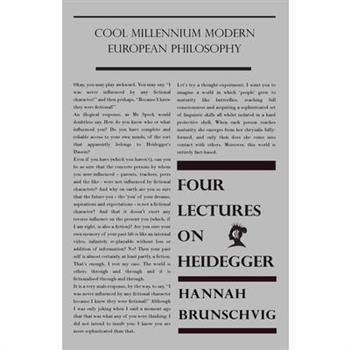 Four Lectures on Heidegger