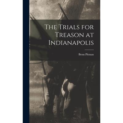 The Trials for Treason at Indianapolis