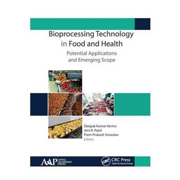 Bioprocessing Technology in Food and Health