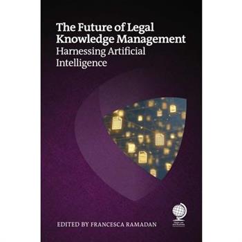 The Future of Legal Knowledge Management